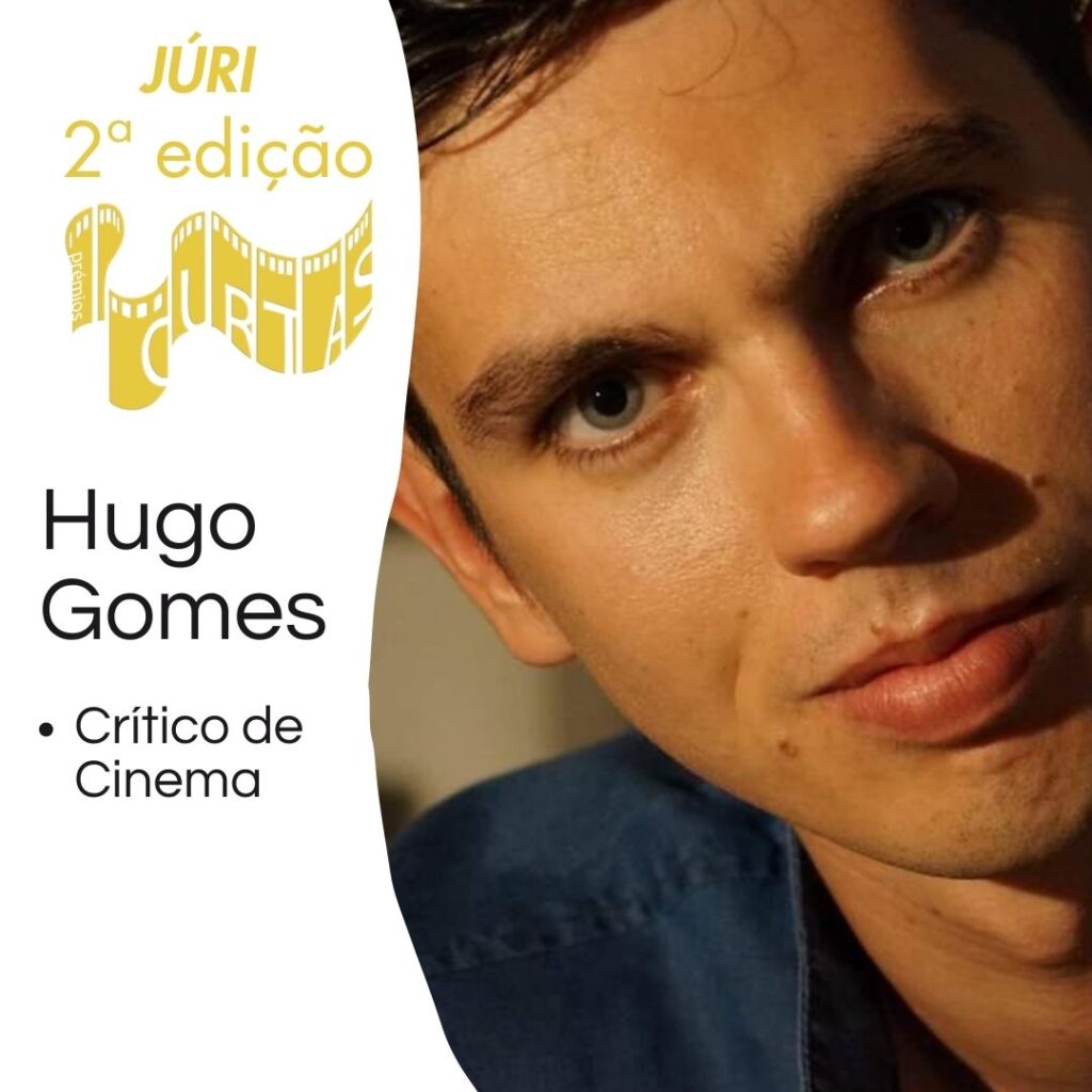Hugo Gomes - Júri 2ª edição Prémios Curtas